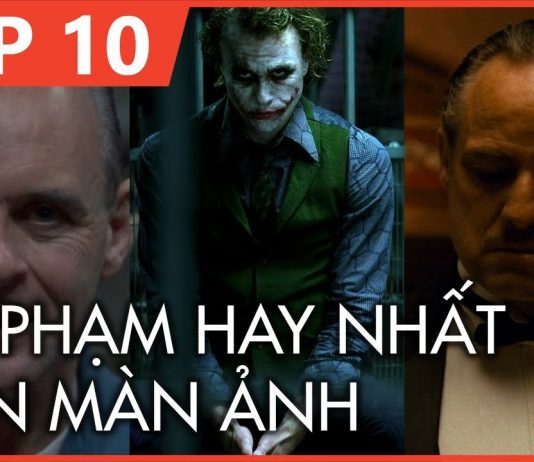 10 tên tội phạm nổi bật nhất trong lịch sử điện ảnh