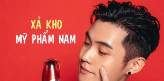 Xả kho MỸ PHẨM NAM lớn nhất năm, sẵn sàng để thành trai đẹp
